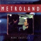 MP3 альбом: Mark Knopfler (1998) METROLAND (Soundtrack) MP3 альбом: Mark Knopfler (1998) METROLAND (Soundtrack)