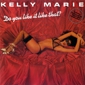 MP3 альбом: Kelly Marie (1979) DO YOU LIKE IT LIKE THAT ? MP3 альбом: Kelly Marie (1979) DO YOU LIKE IT LIKE THAT ?