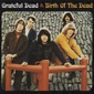 MP3 альбом: Grateful Dead (1965) BIRTH OF THE DEAD MP3 альбом: Grateful Dead (1965) BIRTH OF THE DEAD