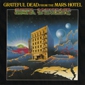 MP3 альбом: Grateful Dead (1974) FROM THE MARS HOTEL MP3 альбом: Grateful Dead (1974) FROM THE MARS HOTEL