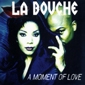 MP3 альбом: La Bouche (1997) A MOMENT OF LOVE MP3 альбом: La Bouche (1997) A MOMENT OF LOVE
