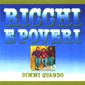 MP3 альбом: Ricchi E Poveri (1985) DIMMI QUANDO