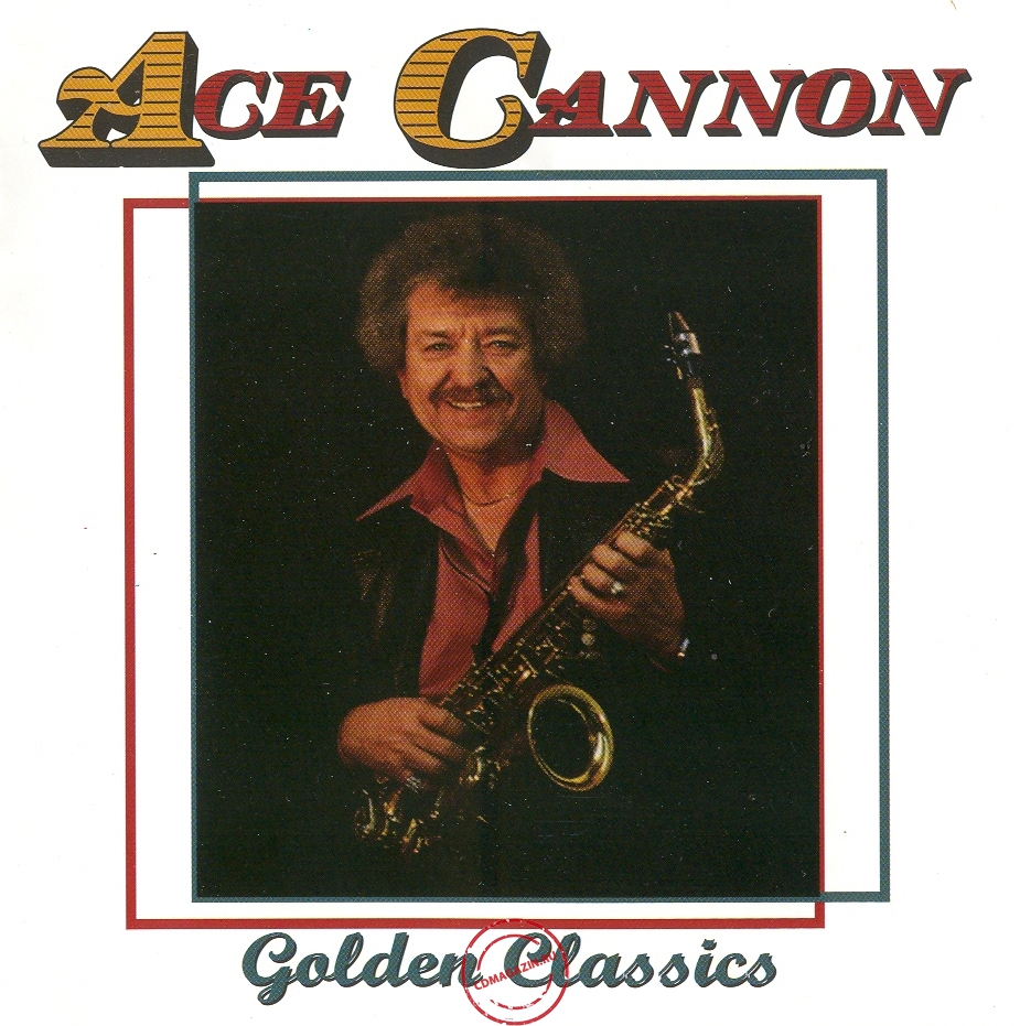 MP3 альбом: Ace Cannon (1987) Golden Classics MP3 альбом: Ace Cannon (1987) Golden Classics