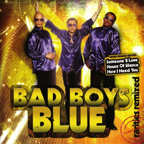 MP3 альбом: Bad Boys Blue (2009) RARITIES REMIXED MP3 альбом: Bad Boys Blue (2009) RARITIES REMIXED