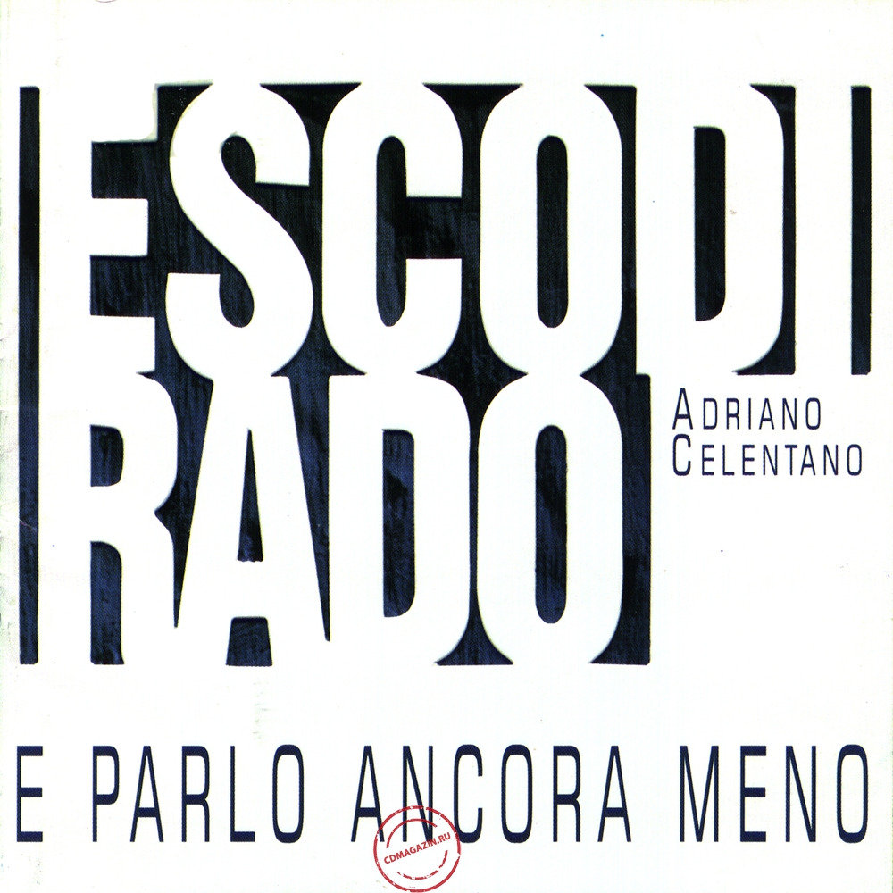 MP3 альбом: Adriano Celentano (2000) Esco Di Rado E Parlo Ancora Meno MP3 альбом: Adriano Celentano (2000) Esco Di Rado E Parlo Ancora Meno