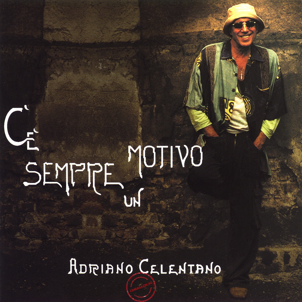 MP3 альбом: Adriano Celentano (2004) C'e Sempre Un Motivo MP3 альбом: Adriano Celentano (2004) C'e Sempre Un Motivo