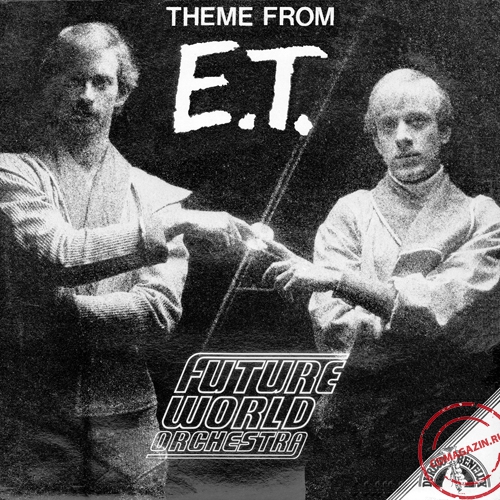 MP3 альбом: Future World Orchestra (1983) THEME FROM E.T. (Single) MP3 альбом: Future World Orchestra (1983) THEME FROM E.T. (Single)