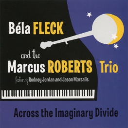 Audio CD: Bela Fleck (2012) Across The Imaginary Divide