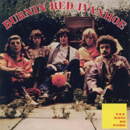Audio CD: Burnin Red Ivanhoe (1970) Burnin Red Ivanhoe + W. W. W.
