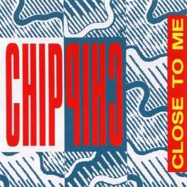 Audio CD: Chip Chip (1988) Close To Me