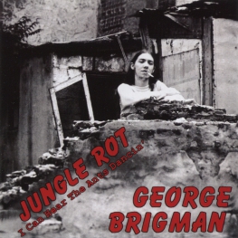 Audio CD: George Brigman (1975) Jungle Rot / I Can Hear The Ants Dancin'