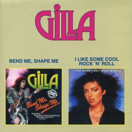 Audio CD: Gilla (1978) Bend Me Shape Me + I Like Some Cool Rock 'N' Roll