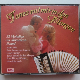 Audio CD: VA Tanze Mit Mir In Den Morgen (1990) 32 Melodien Im Akkordeon-Sound