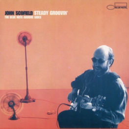 Audio CD: John Scofield (2000) Steady Groovin' - The Blue Note Groove Sides