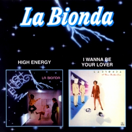 Audio CD: La Bionda (1979) High Energy + I Wanna Be Your Lover
