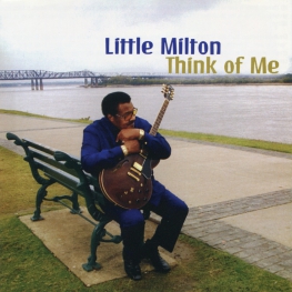 Audio CD: Little Milton (2005) Think Of Me