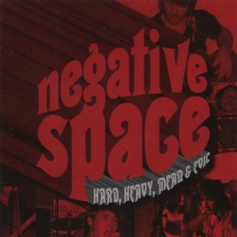 Audio CD: Negative Space (1970) Hard, Heavy, Mean & Evil