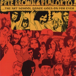 Audio CD: Pete Brown & Piblokto! (1970) Things May Come And Things May Go, But The Art School Dance Goes On Forever