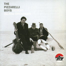 Audio CD: Pizzarelli Boys (2010) Desert Island Dreamers