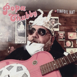 Audio CD: Popa Chubby (2021) Tinfoil Hat