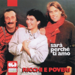Audio CD: Ricchi E Poveri (1981) Sara Perche Ti Amo ( ...E Penso A Te)