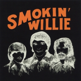 Audio CD: Smokin' Willie (1973) Smokin' Willie