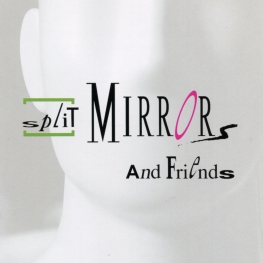 Audio CD: Split Mirrors (2017) Split Mirrors & Friends