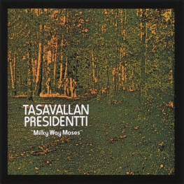 Audio CD: Tasavallan Presidentti (1974) Milky Way Moses