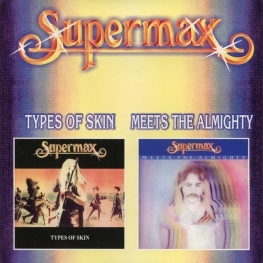 Audio CD: Supermax (1980) Types Of Skin + Meets The Almighty