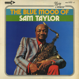Оцифровка винила: Sam Taylor (2) - The Blue Mood Of Sam Taylor