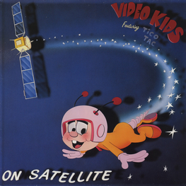 Оцифровка винила: Video Kids (1985) On Satellite