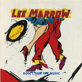 Оцифровка винила: Lee Marrow (1987) Don't Stop The Music