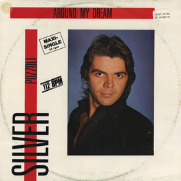 Оцифровка винила: Silver Pozzoli (1985) Around My Dream