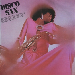 Оцифровка винила: VA Disco Sax (1977) Vol. 1