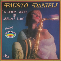 Оцифровка винила: Fausto Danieli (1979) 12 Grands Succes En Ambiance Slow