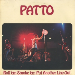 Оцифровка винила: Patto (2) (1972) Roll 'Em Smoke 'Em Put Another Line Out