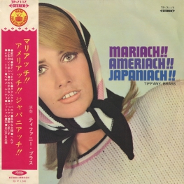 Оцифровка винила: Tiffany Brass (1966) Mariach!! Ameriach!! Japaniach!!