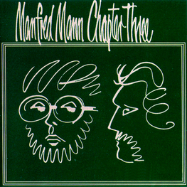 Альбом mp3: Manfred Mann Chapter Three (1969) VOLUME ONE