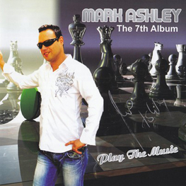 Альбом mp3: Mark Ashley (2010) PLAY THE MUSIC (THE 7th ALBUM)