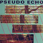 Альбом mp3: Pseudo Echo (1984) PSEUDO ECHO