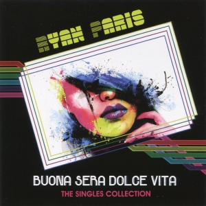 Виниловая пластинка: Ryan Paris (2017) Buona Sera Dolce Vita (The Singles Collection)