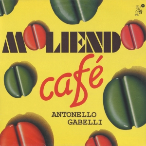 Виниловая пластинка: Antonello Gabelli (2010) Moliendo Cafe